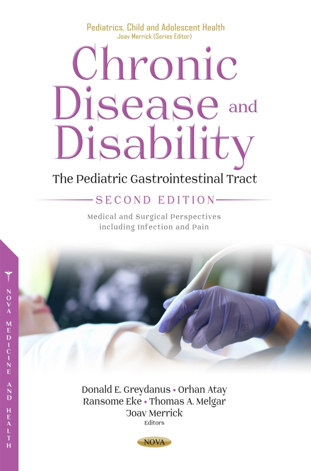 Chronic Disease and Disability: The Pediatric Gastrointestinal Tract. Medical and Surgical Perspectives including Infection and Pain 2nd Edition â€“ PDF/EPUB Version Downloadable