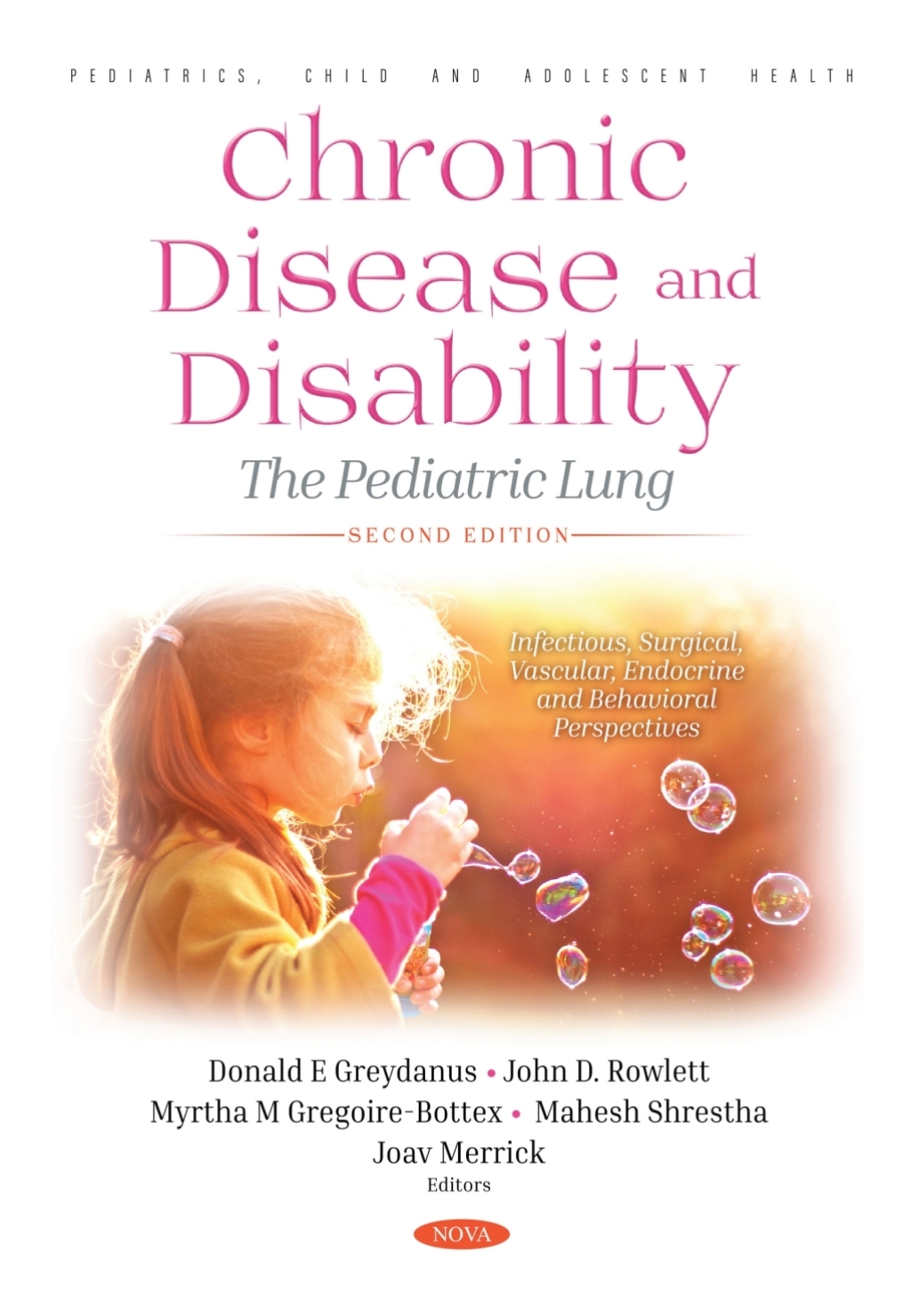 Chronic Disease and Disability: The Pediatric Lung, Second Edition. Infectious, Surgical, Vascular, Endocrine and Behavioral Perspectives â€“ PDF/EPUB Version Downloadable