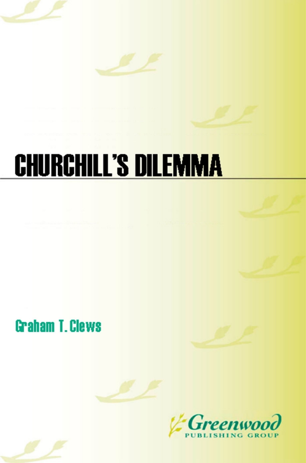 Churchill's Dilemma The Real Story Behind the Origins of the 1915 Dardanelles Campaign 1st Edition â€“ PDF/EPUB Version Downloadable