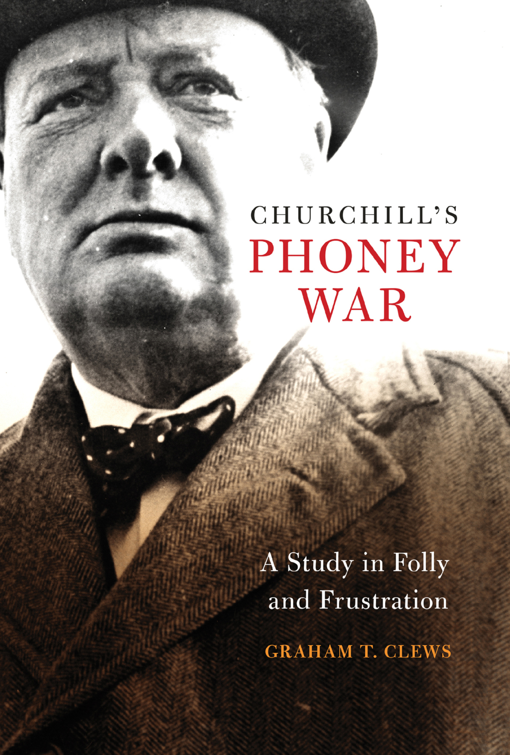 Churchill's Phoney War A Study in Folly and Frustration  â€“ PDF/EPUB Version Downloadable
