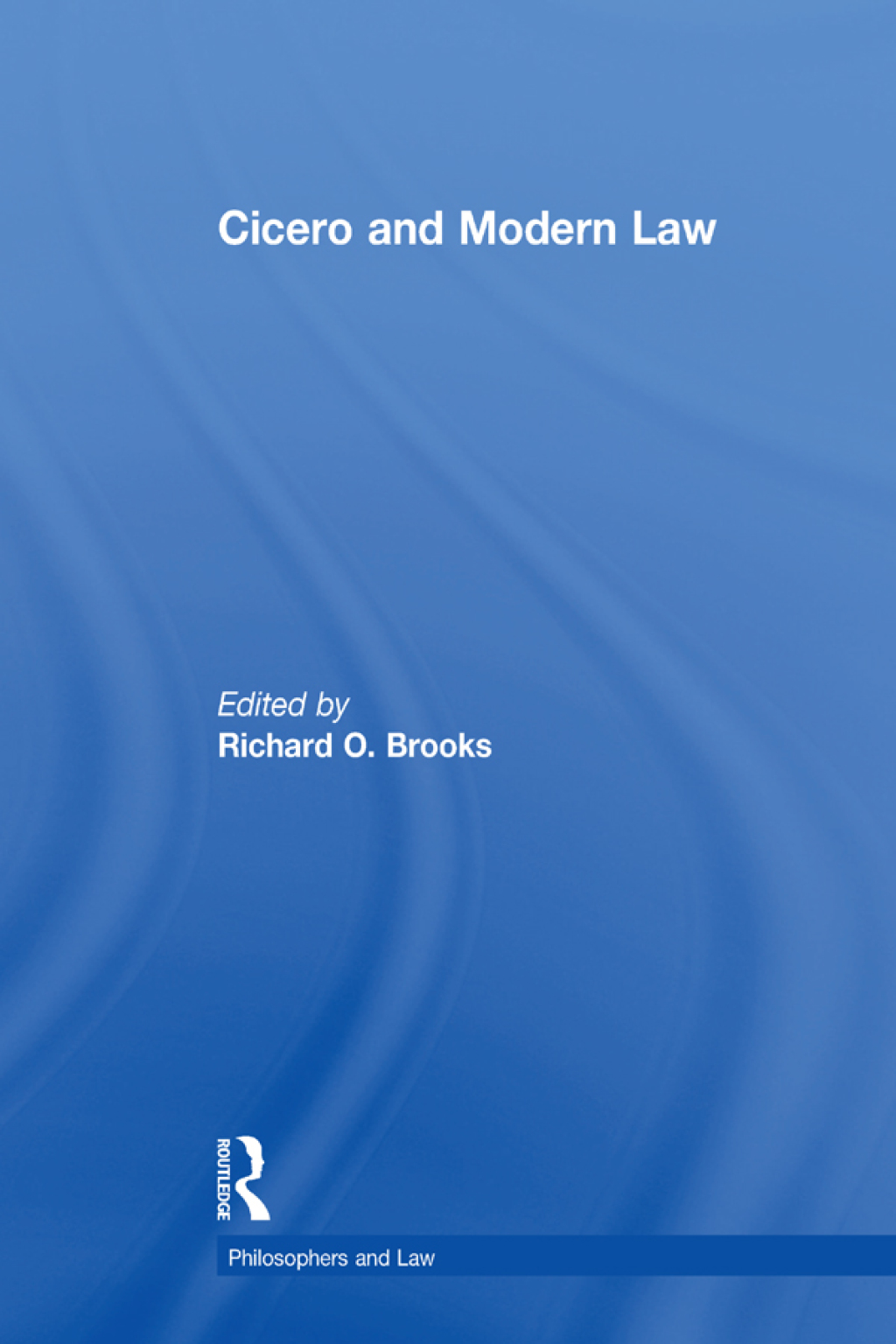 Cicero and Modern Law 1st Edition â€“ PDF/EPUB Version Downloadable