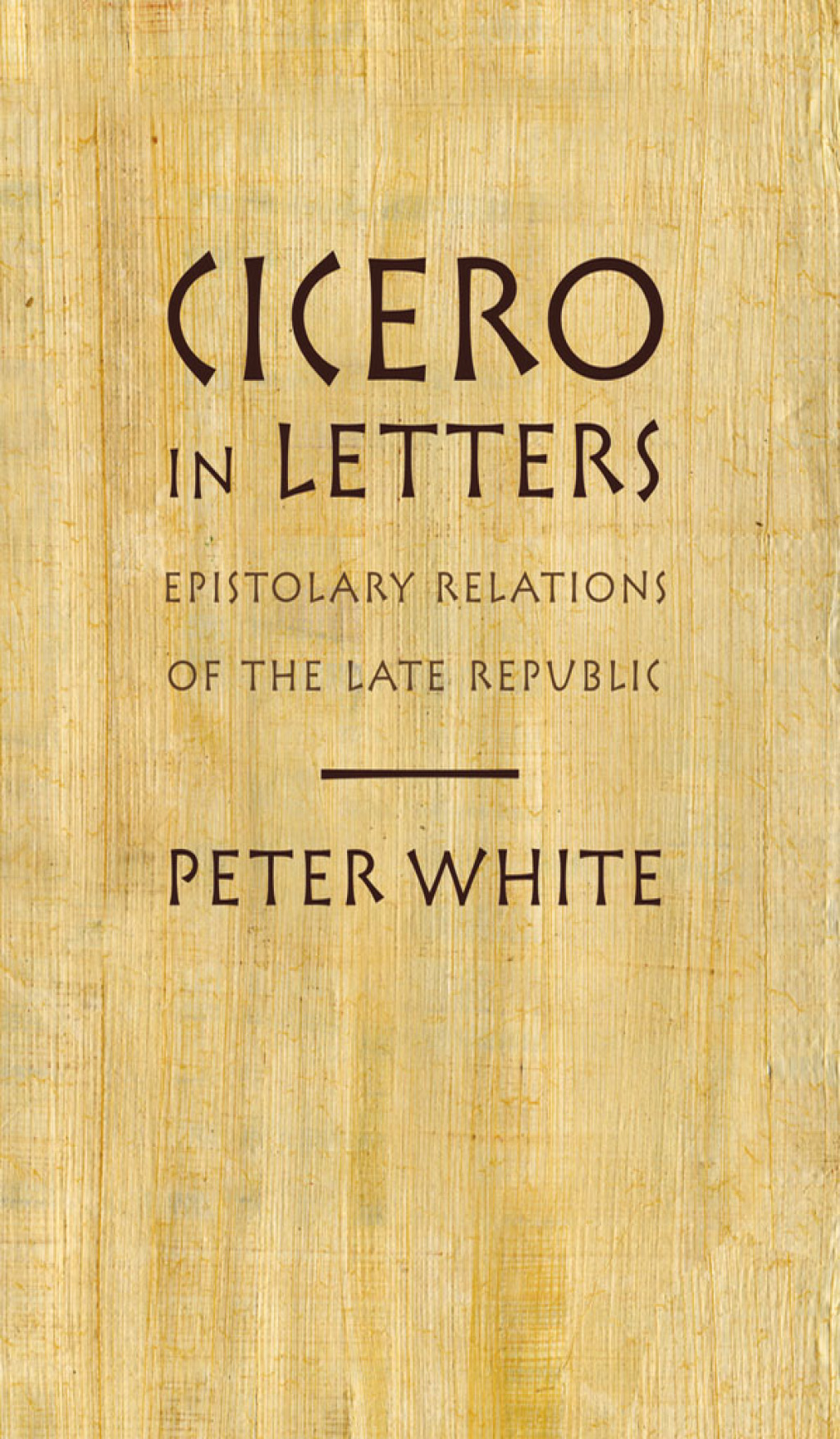 Cicero in Letters Epistolary Relations of the Late Republic  â€“ PDF/EPUB Version Downloadable