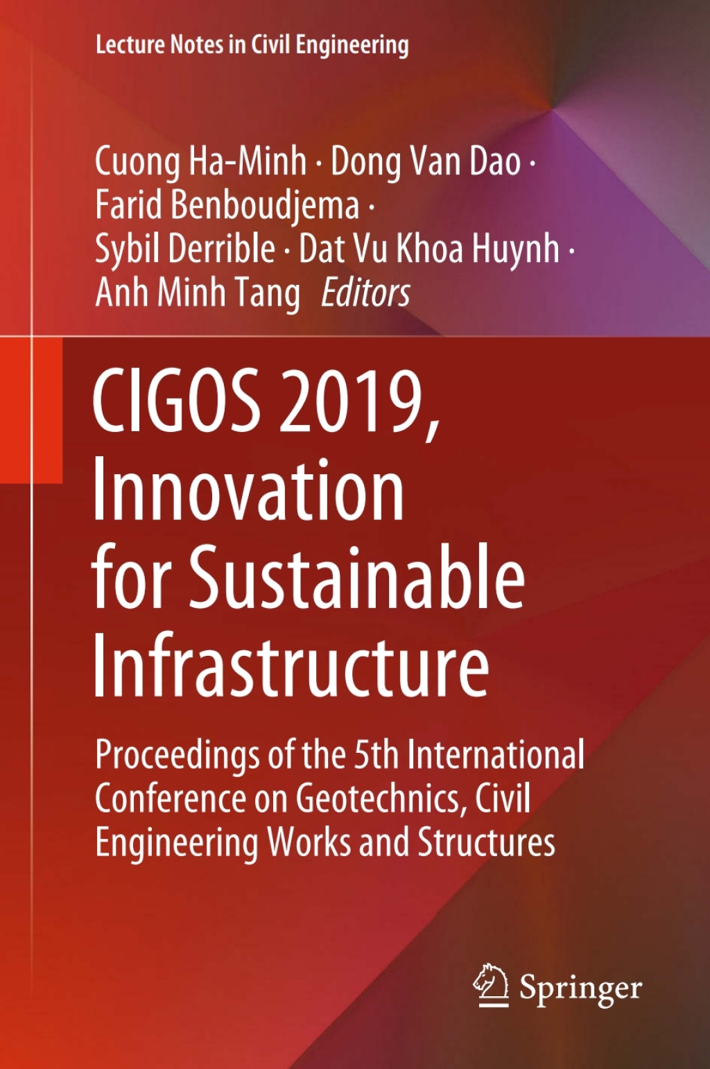 CIGOS 2019, Innovation for Sustainable Infrastructure Proceedings of the 5th International Conference on Geotechnics, Civil Engineering Works and Structures â€“ PDF/EPUB Version Downloadable