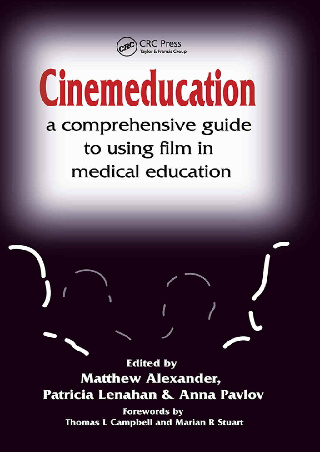 Cinemeducation A Comprehensive Guide to Using Film in Medical Education 1st Edition â€“ PDF/EPUB Version Downloadable