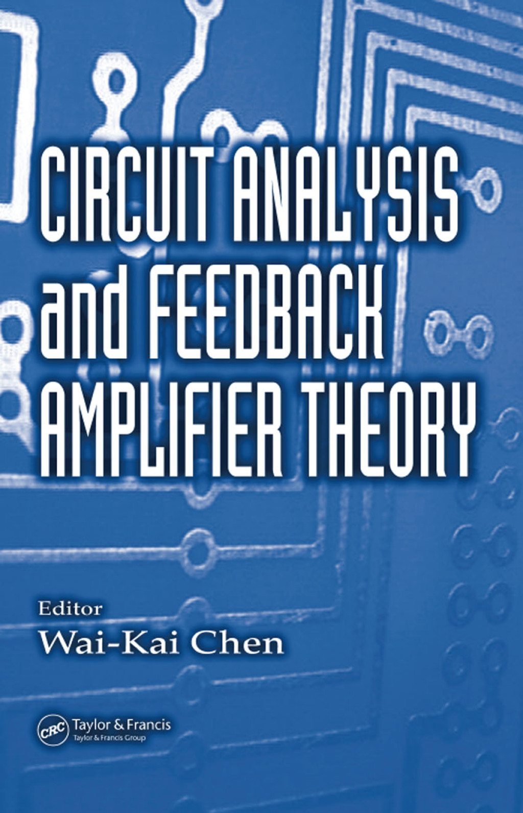 Circuit Analysis and Feedback Amplifier Theory 1st Edition â€“ PDF/EPUB Version Downloadable