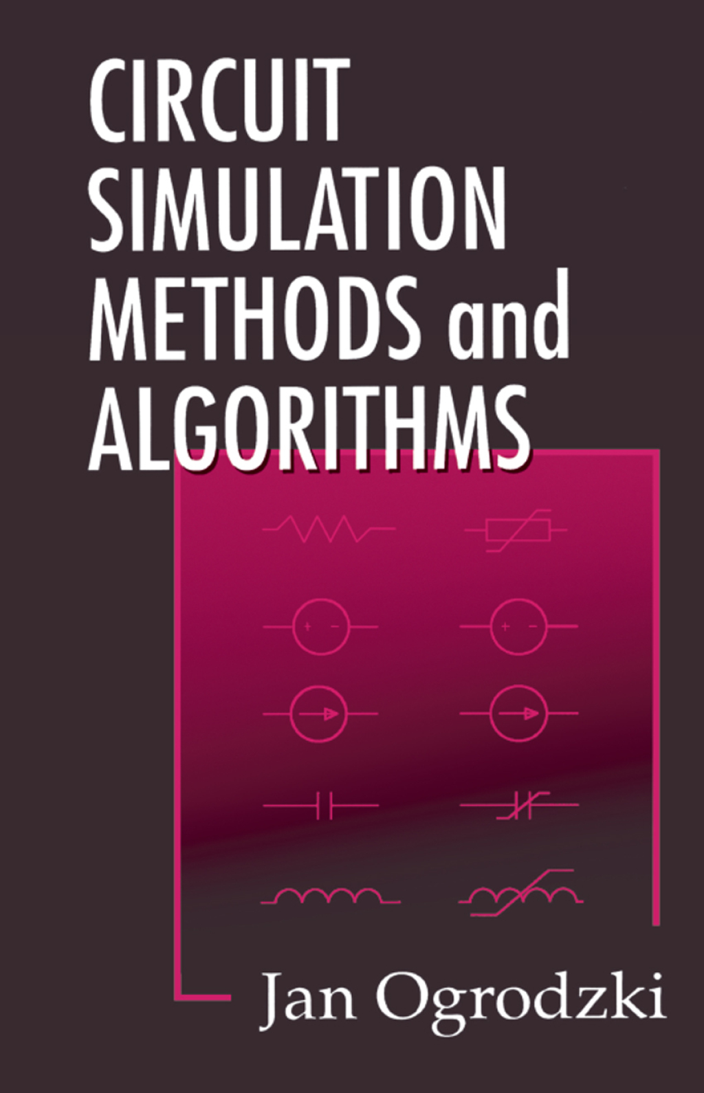 Circuit Simulation Methods and Algorithms 1st Edition â€“ PDF/EPUB Version Downloadable