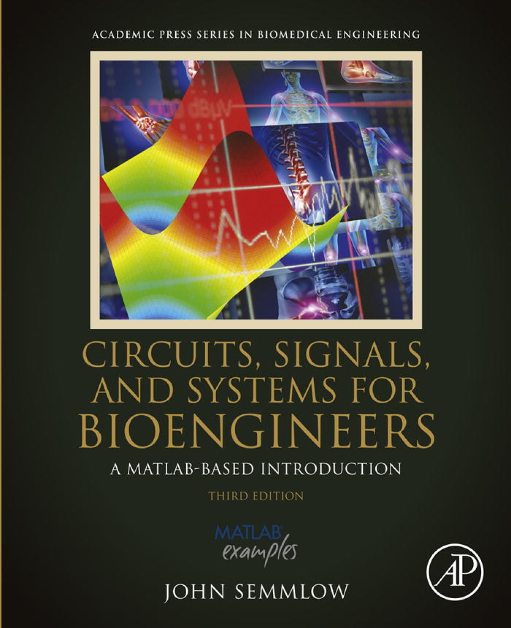 Circuits, Signals, and Systems for Bioengineers A MATLAB-Based Introduction 3rd Edition â€“ PDF/EPUB Version Downloadable