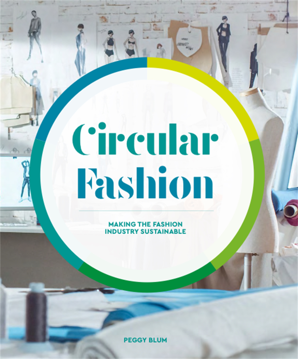 Circular Fashion Making the Fashion Industry Sustainable - (PDF/EPUB Version)