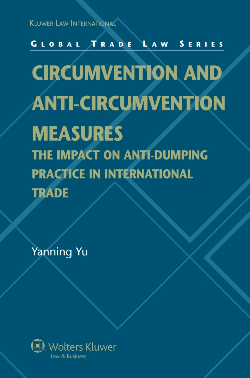 Circumvention and Anti-Circumvention Measures The Impact of Anti-Dumping Practice in International Trade Law â€“ PDF/EPUB Version Downloadable