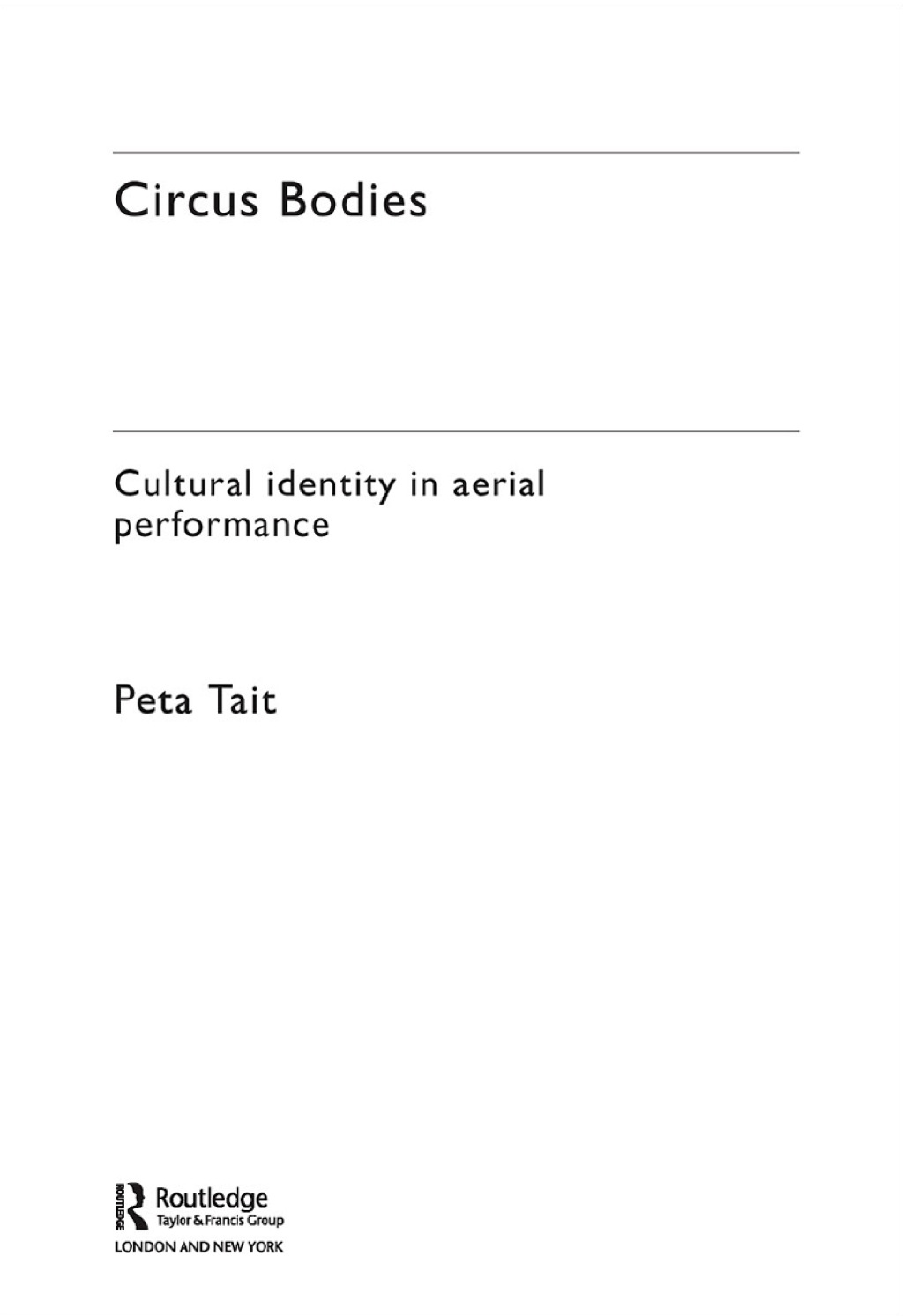 Circus Bodies Cultural Identity in Aerial Performance 1st Edition â€“ PDF/EPUB Version Downloadable