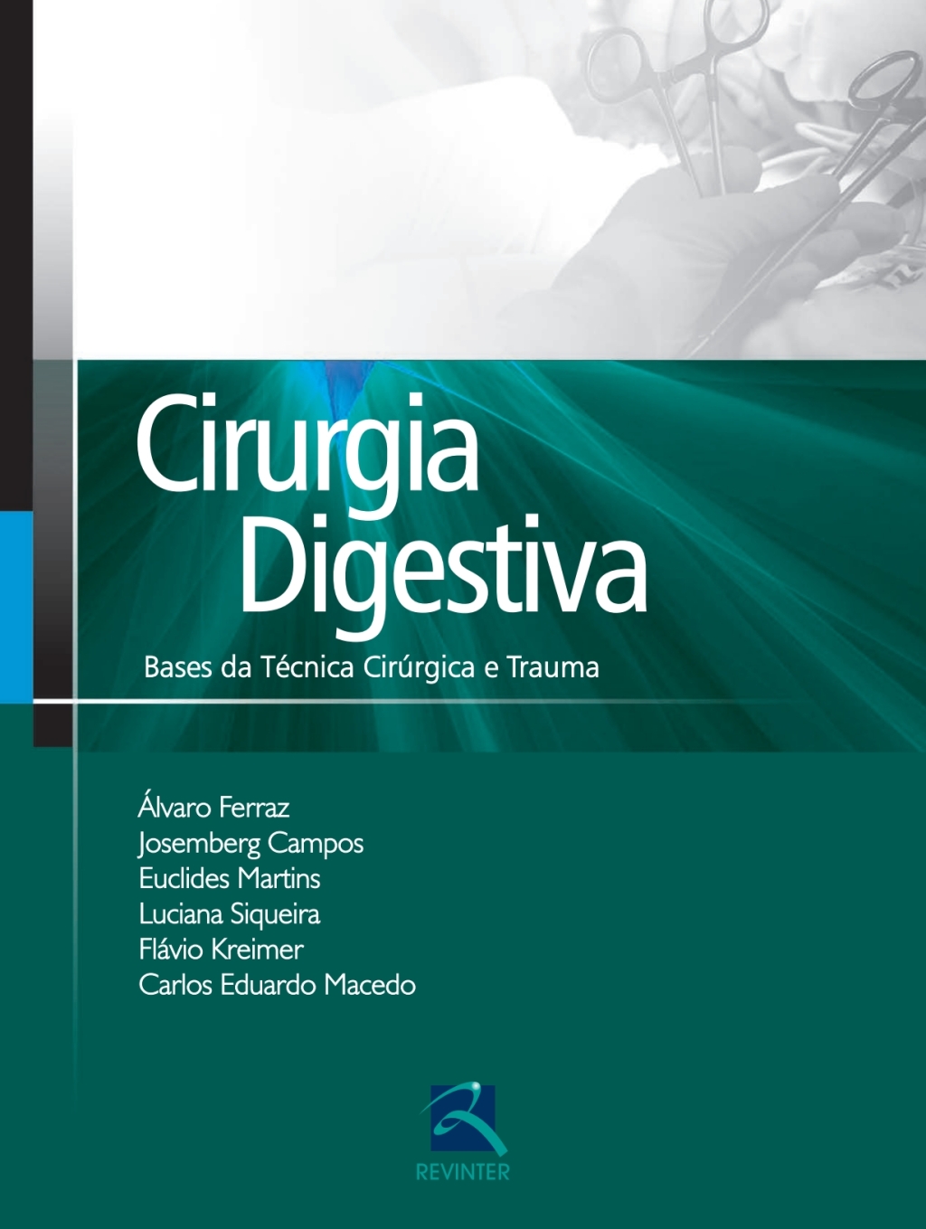 Cirurgia Digestiva: Bases da TÃ©cnica CirÃºrgica e Trauma 1st Edition â€“ PDF/EPUB Version Downloadable