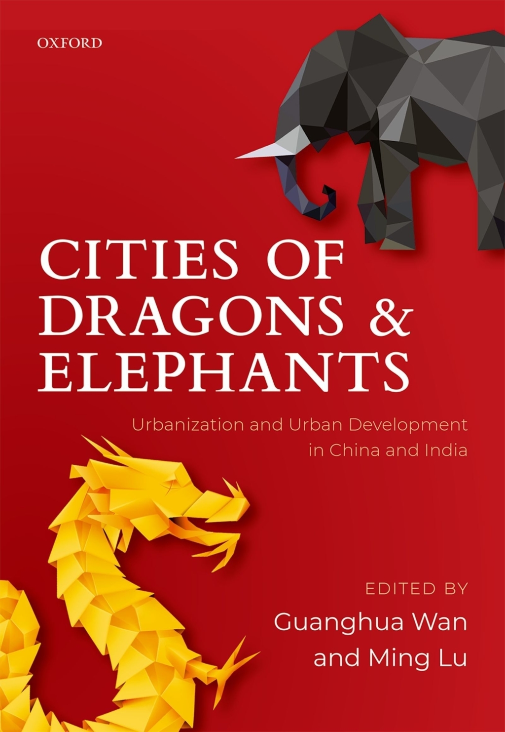 Cities of Dragons and Elephants Urbanization and Urban Development in China and India 1st Edition â€“ PDF/EPUB Version Downloadable