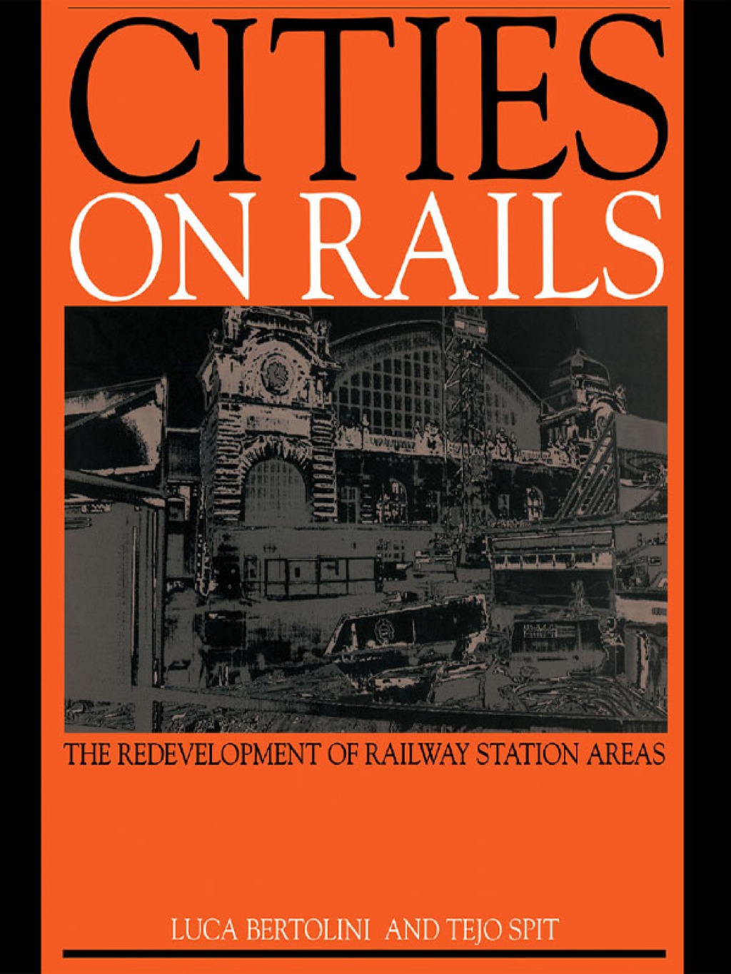 Cities on Rails The Redevelopment of Railway Stations and their Surroundings 1st Edition â€“ PDF/EPUB Version Downloadable