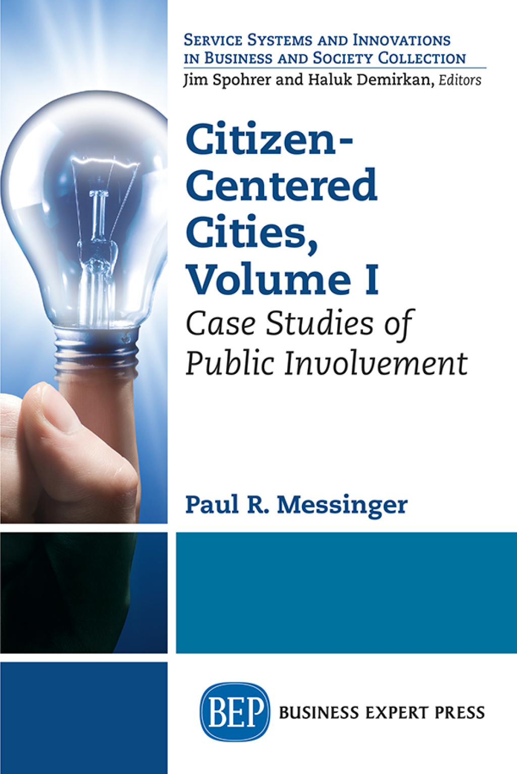 Citizen-Centered Cities, Volume I Case Studies of Public Involvement - (PDF/EPUB Version)
