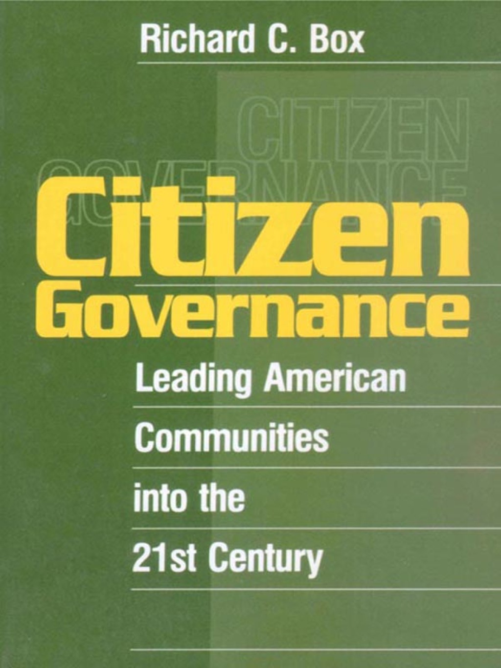 Citizen Governance Leading American Communities Into the 21st Century 1st Edition â€“ PDF/EPUB Version Downloadable