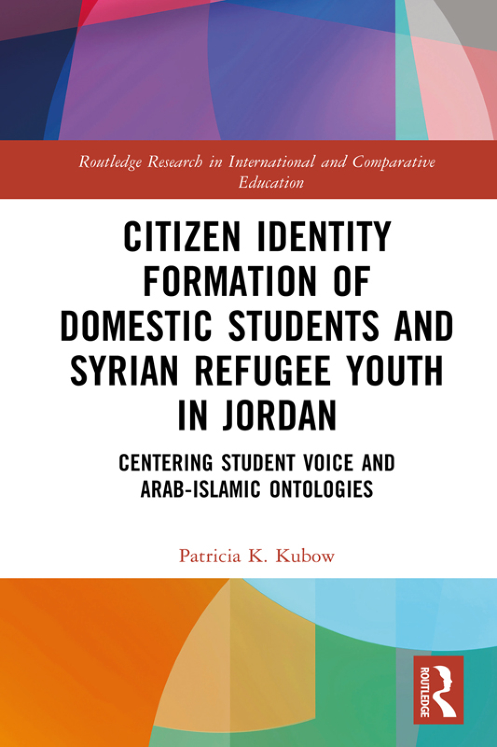 Citizen Identity Formation of Domestic Students and Syrian Refugee Youth in Jordan Centering Student Voice and Arab-Islamic Ontologies 1st Edition â€“ PDF/EPUB Version Downloadable