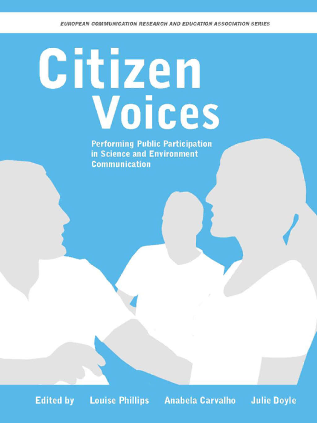 Citizen Voices Performing Public Participation in Science and Environment Communication 1st Edition - (PDF/EPUB Version)