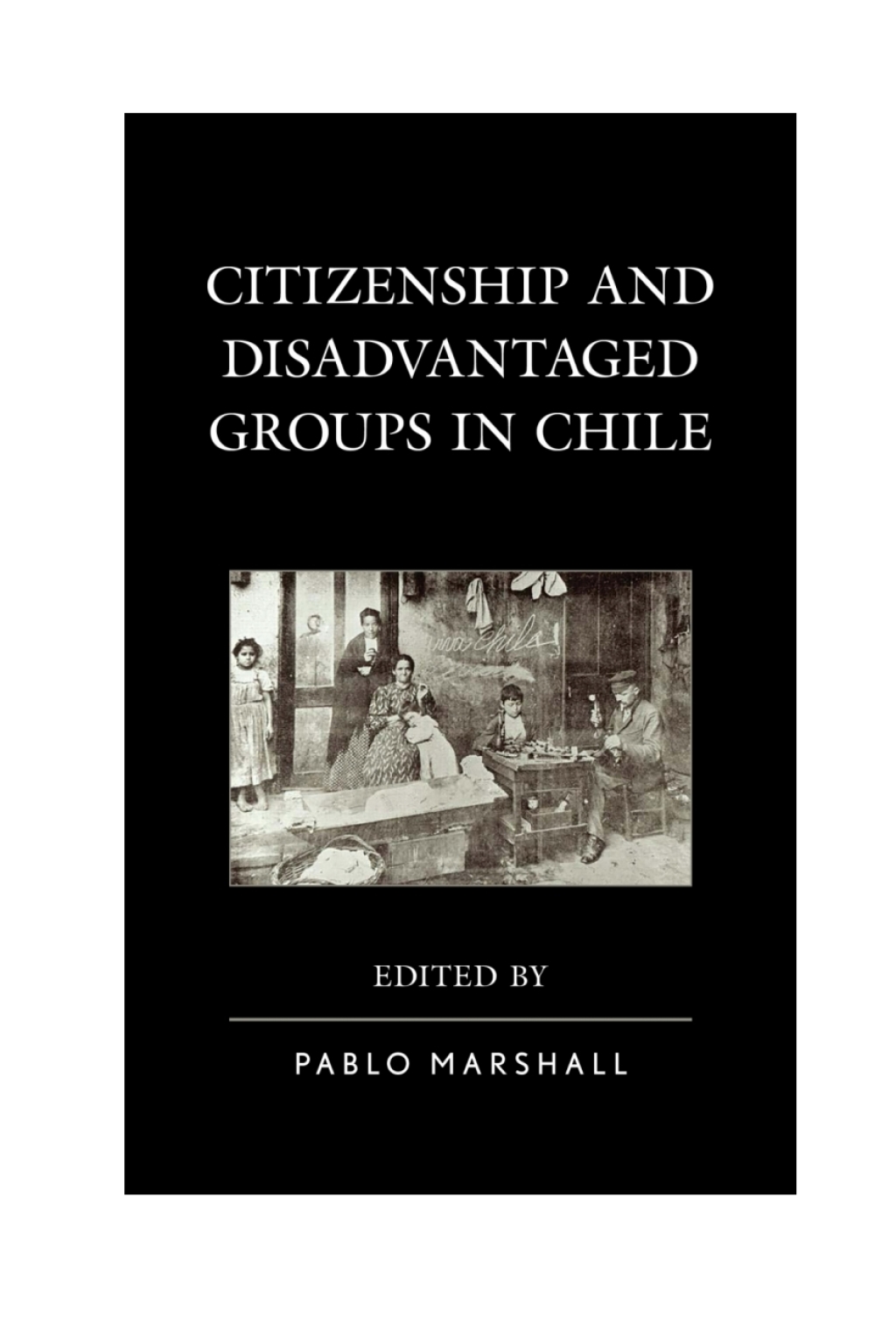 Citizenship and Disadvantaged Groups in Chile 1st Edition â€“ PDF/EPUB ...