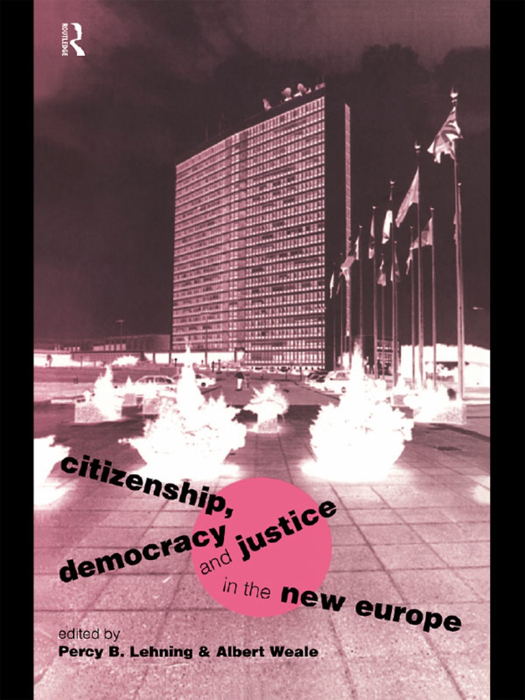 Citizenship, Democracy and Justice in the New Europe 1st Edition â€“ PDF/EPUB Version Downloadable