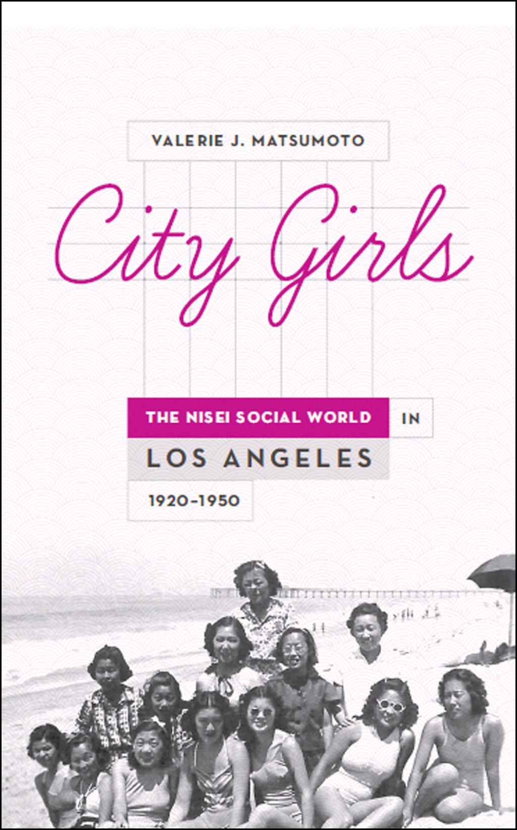 City Girls The Nisei Social World in Los Angeles, 1920-1950  â€“ PDF/EPUB Version Downloadable