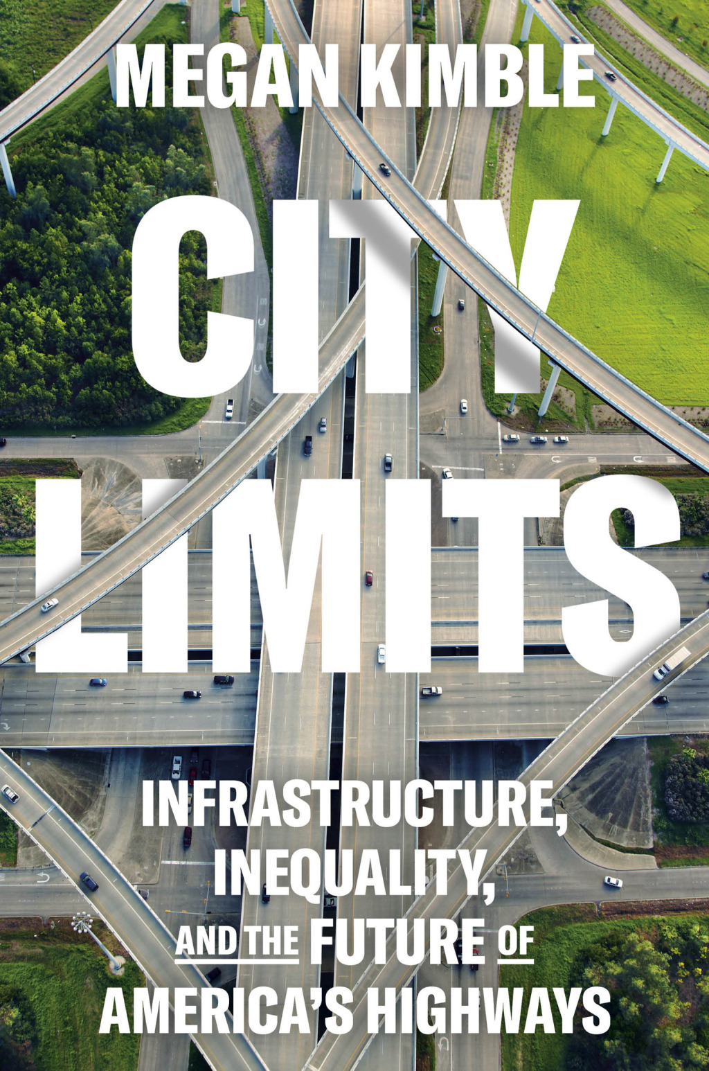 City Limits Infrastructure, Inequality, and the Future of America's Highways - (PDF/EPUB Version)