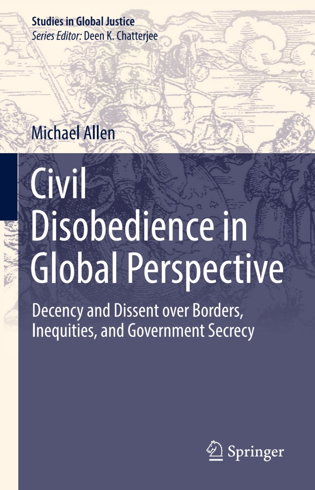 Civil Disobedience in Global Perspective Decency and Dissent over ...