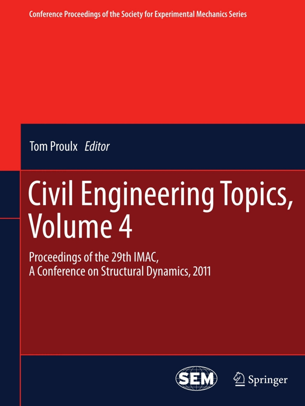 Civil Engineering Topics, Volume 4 Proceedings of the 29th IMAC, A ...