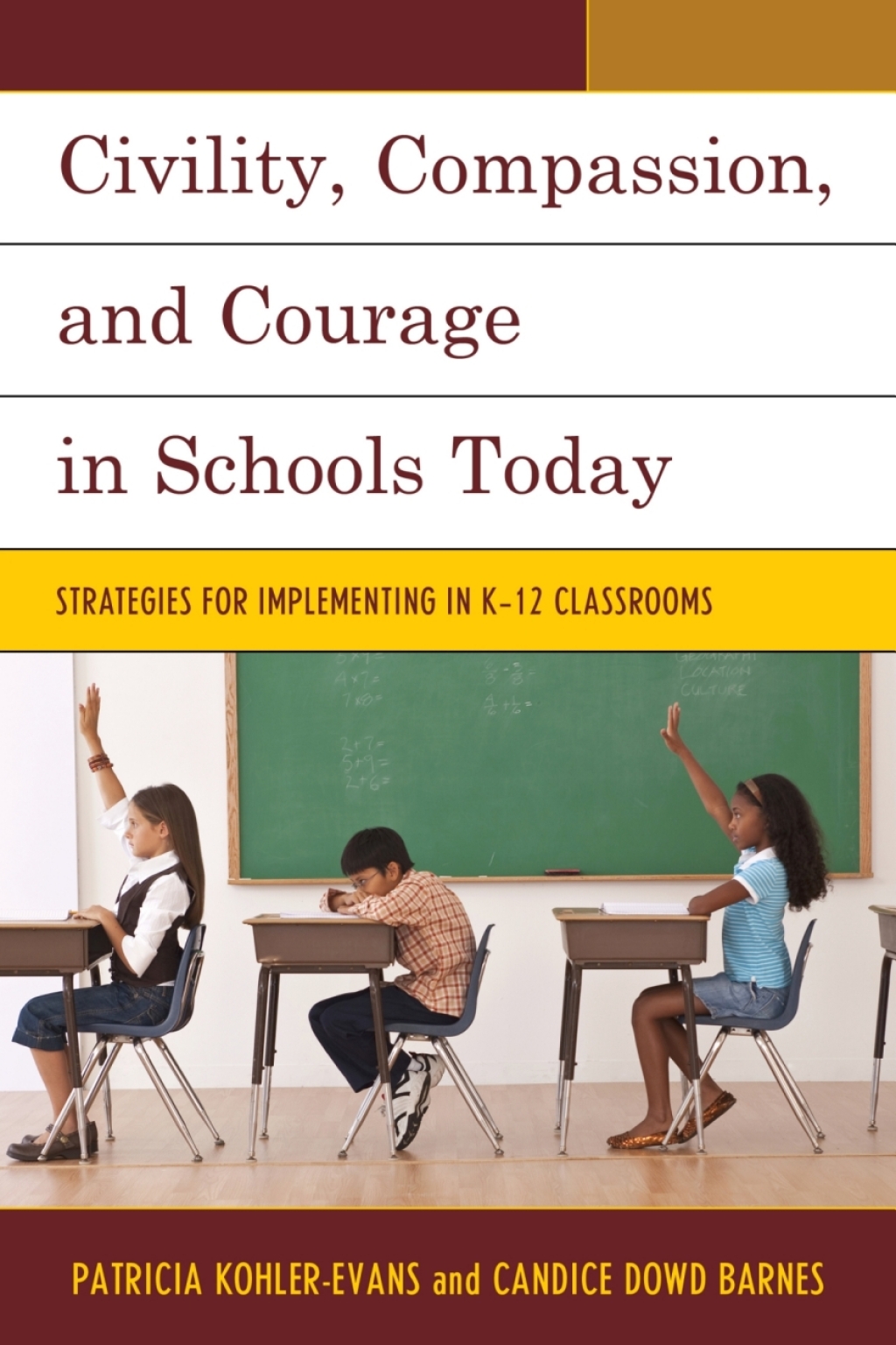 Civility, Compassion, and Courage in Schools Today Strategies for Implementing in K-12 Classrooms - (PDF/EPUB Version)