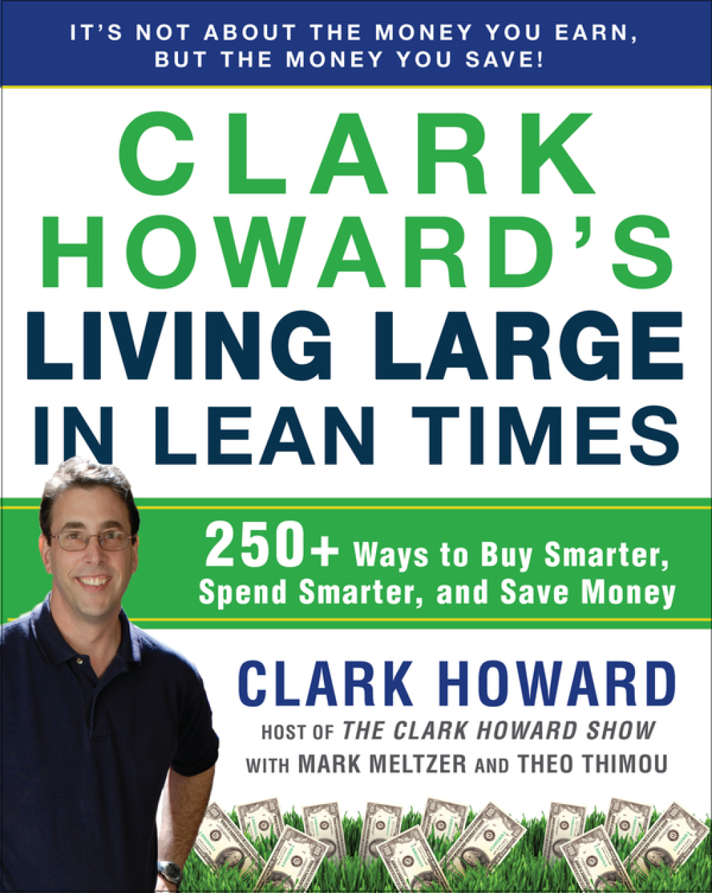 Clark Howard's Living Large in Lean Times 250+ Ways to Buy Smarter, Spend Smarter, and Save Money - (PDF/EPUB Version)
