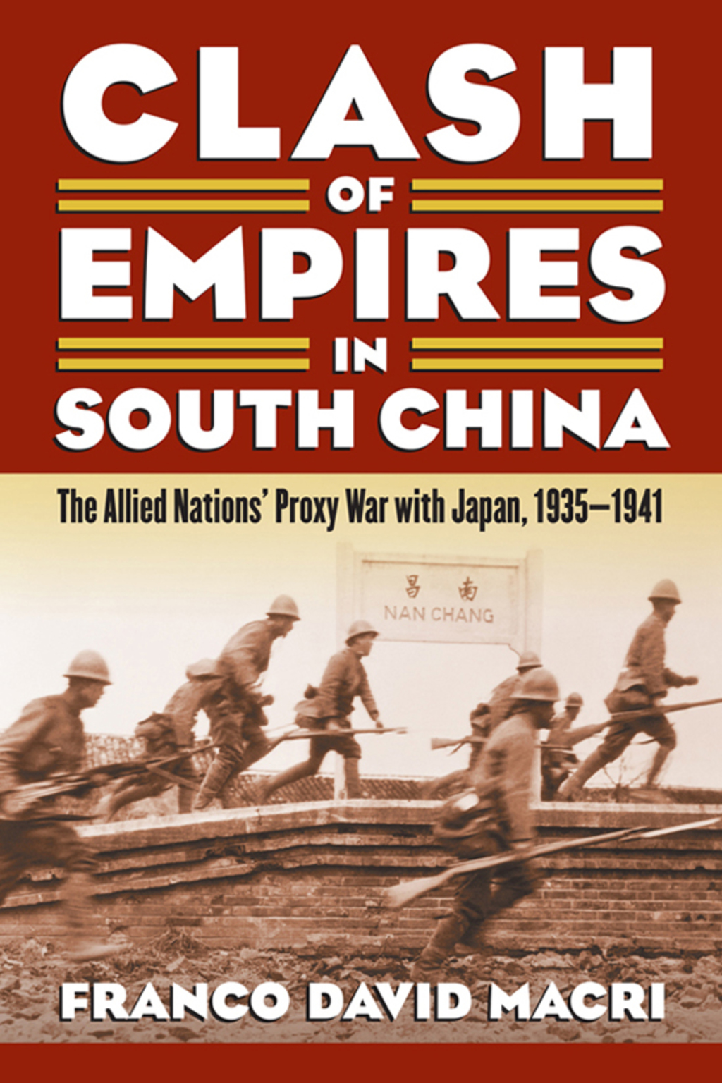 Clash of Empires in South China The Allied Nations' Proxy War with Japan, 1935-1941  â€“ PDF/EPUB Version Downloadable
