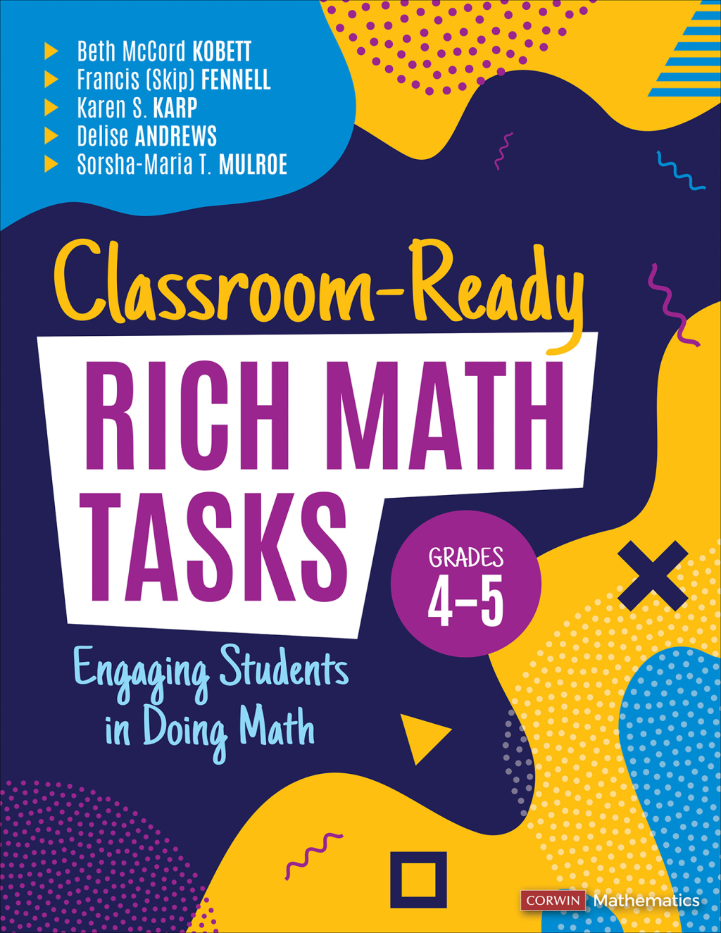 Classroom-Ready Rich Math Tasks, Grades 4-5 Engaging Students in Doing Math 1st Edition - (PDF/EPUB Version)