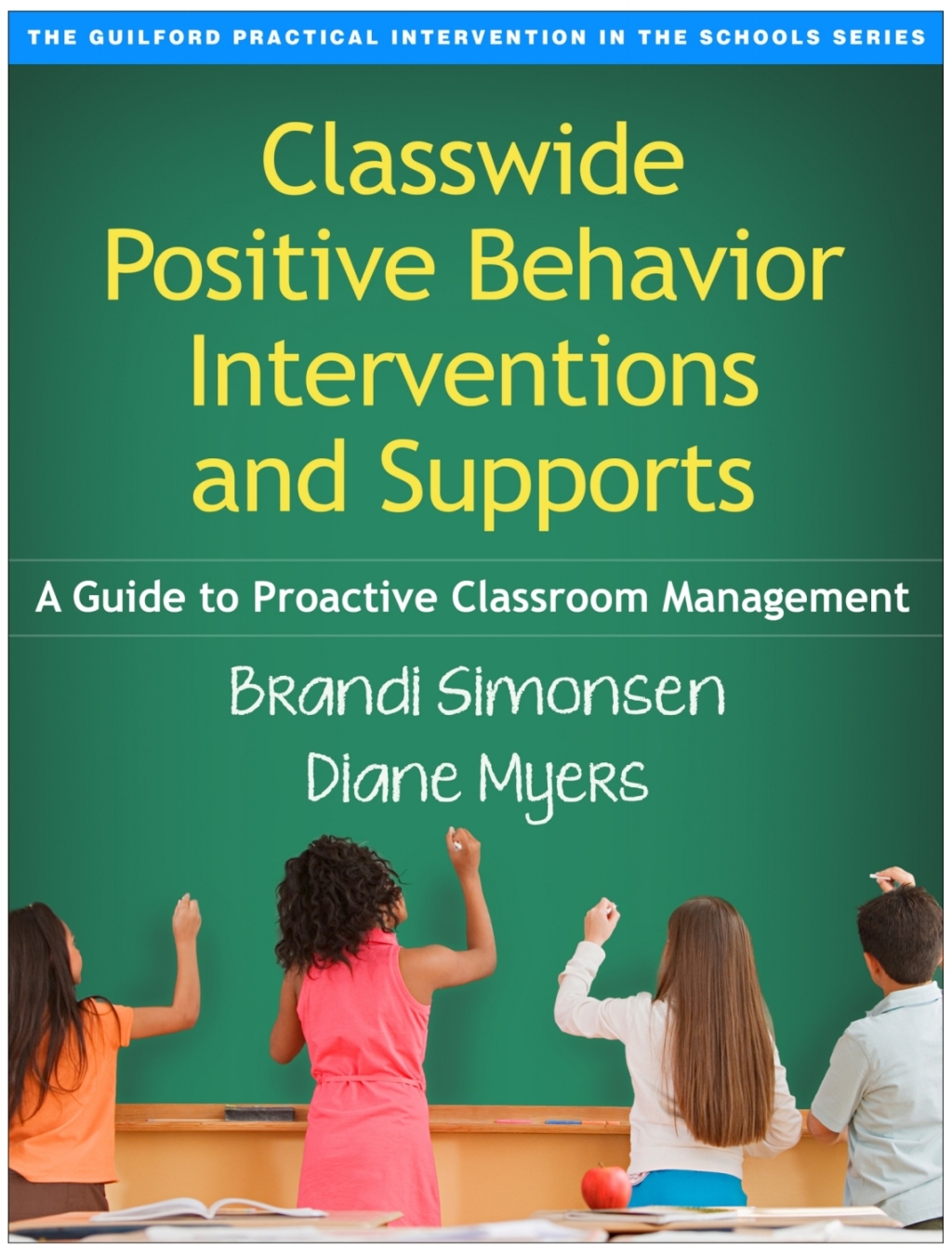 Classwide Positive Behavior Interventions and Supports A Guide to Proactive Classroom Management 1st Edition - (PDF/EPUB Version)