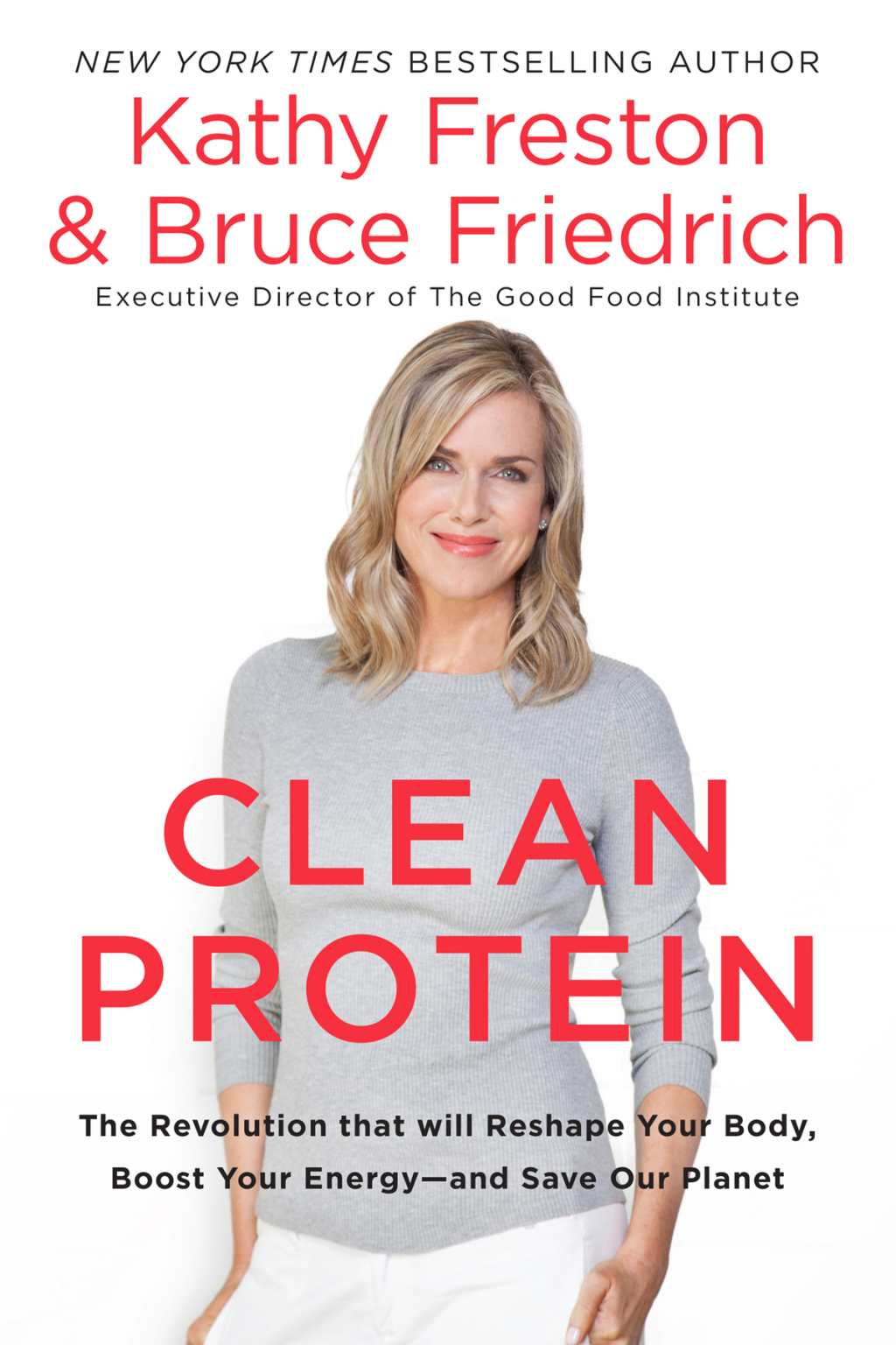 Clean Protein The Revolution that Will Reshape Your Body, Boost Your Energy-and Save Our Planet - (PDF/EPUB Version)