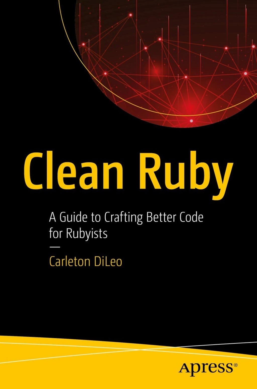 Clean Ruby A Guide to Crafting Better Code for Rubyists â€“ PDF/EPUB ...