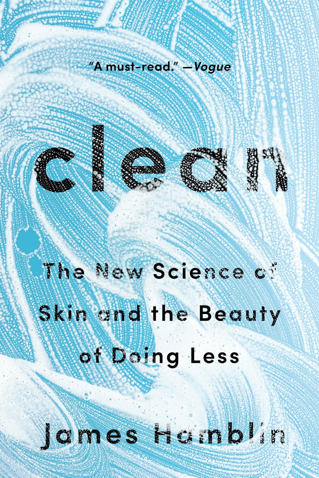 Clean The New Science of Skin and the Beauty of Doing Less - (PDF/EPUB Version)