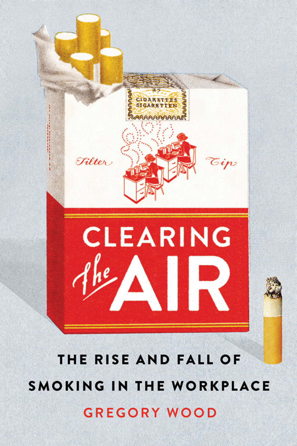 Clearing the Air The Rise and Fall of Smoking in the Workplace - (PDF/EPUB Version)