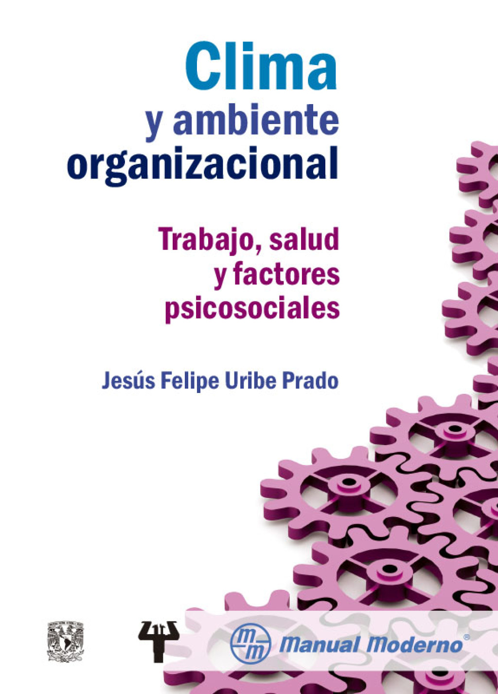 Clima y ambiente organizacional. Trabajo, salud y factores psicosociales 1st Edition - (PDF/EPUB Version)