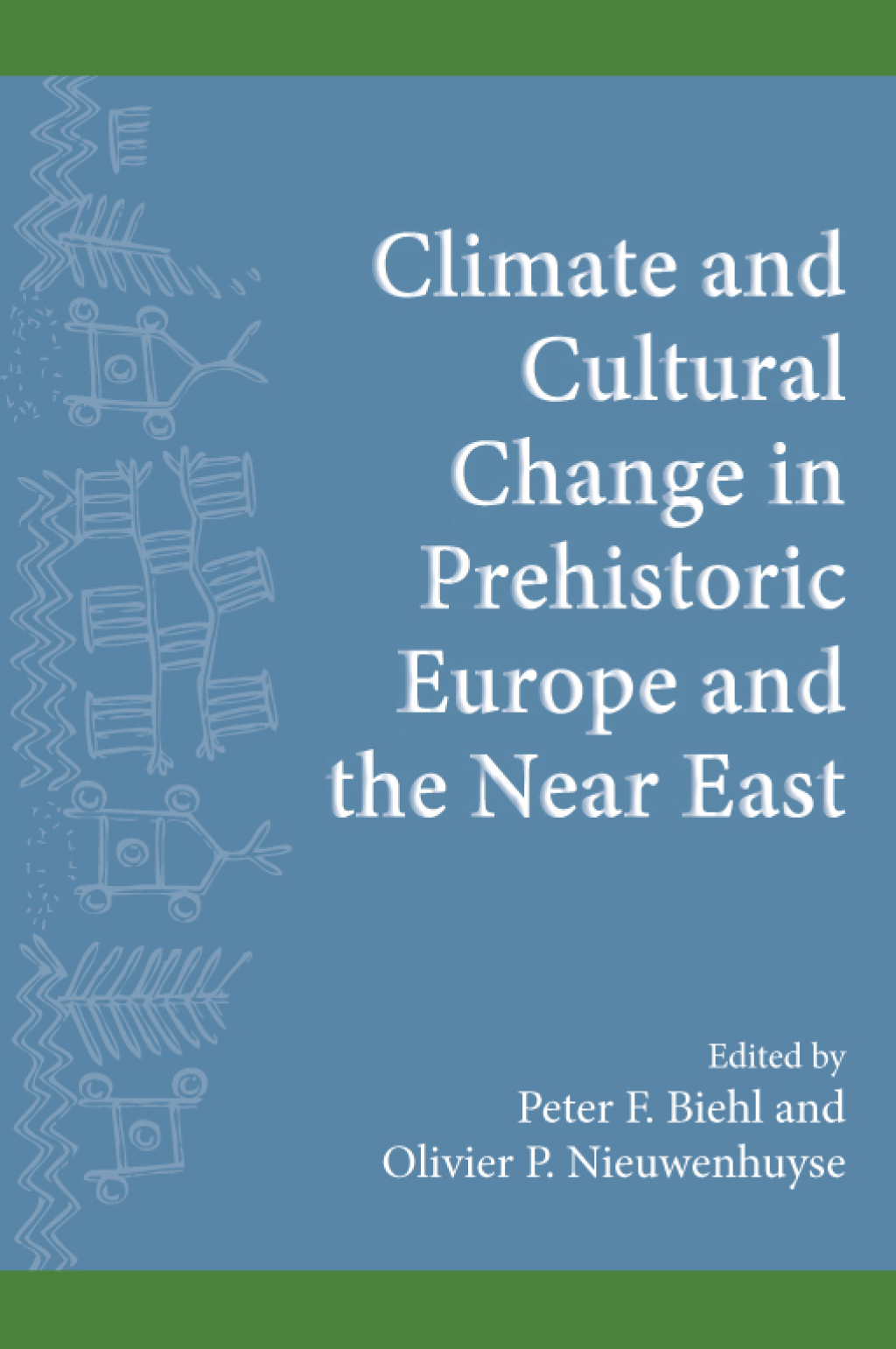 Climate and Cultural Change in Prehistoric Europe and the Near East 1st ...