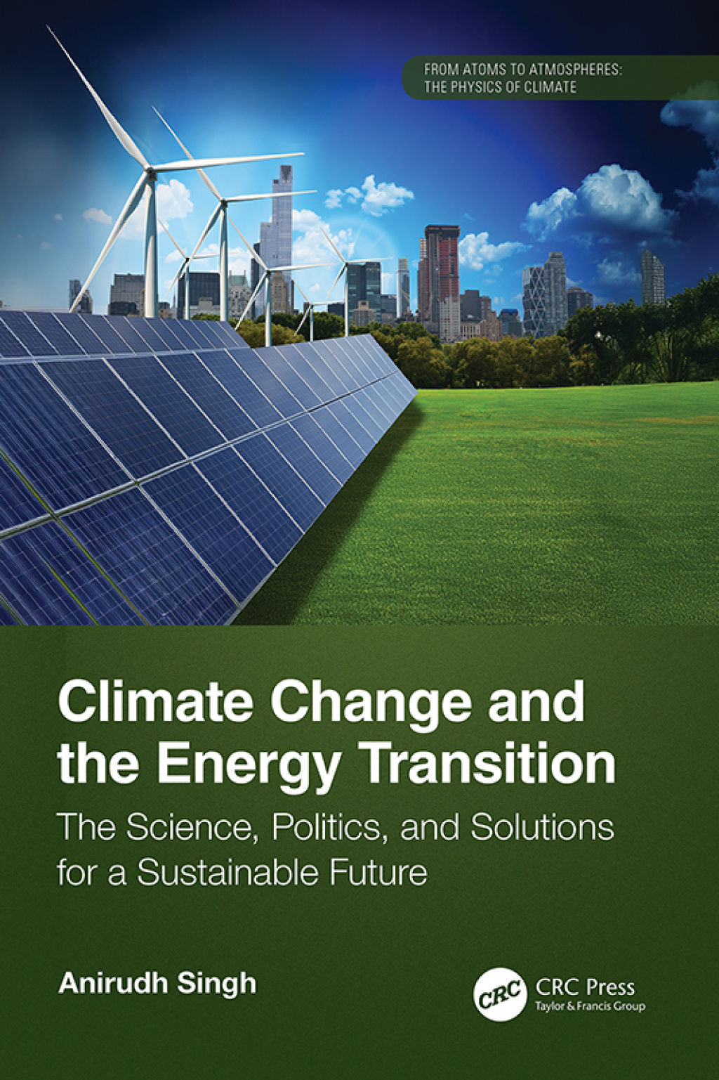 Climate Change and the Energy Transition The Science, Politics, and ...