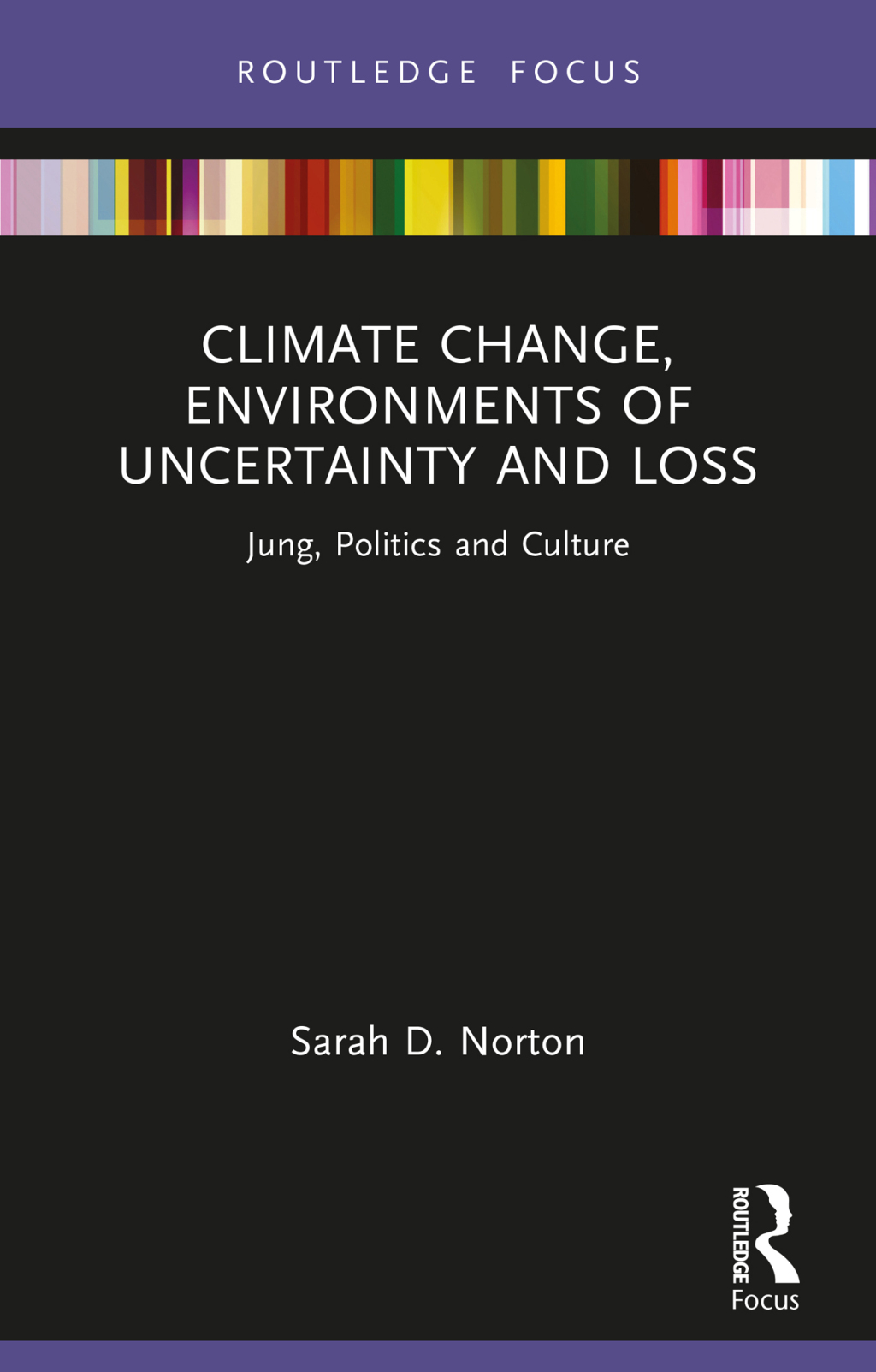 Climate Change, Environments of Uncertainty and Loss Jung, Politics and Culture 1st Edition - (PDF/EPUB Version)