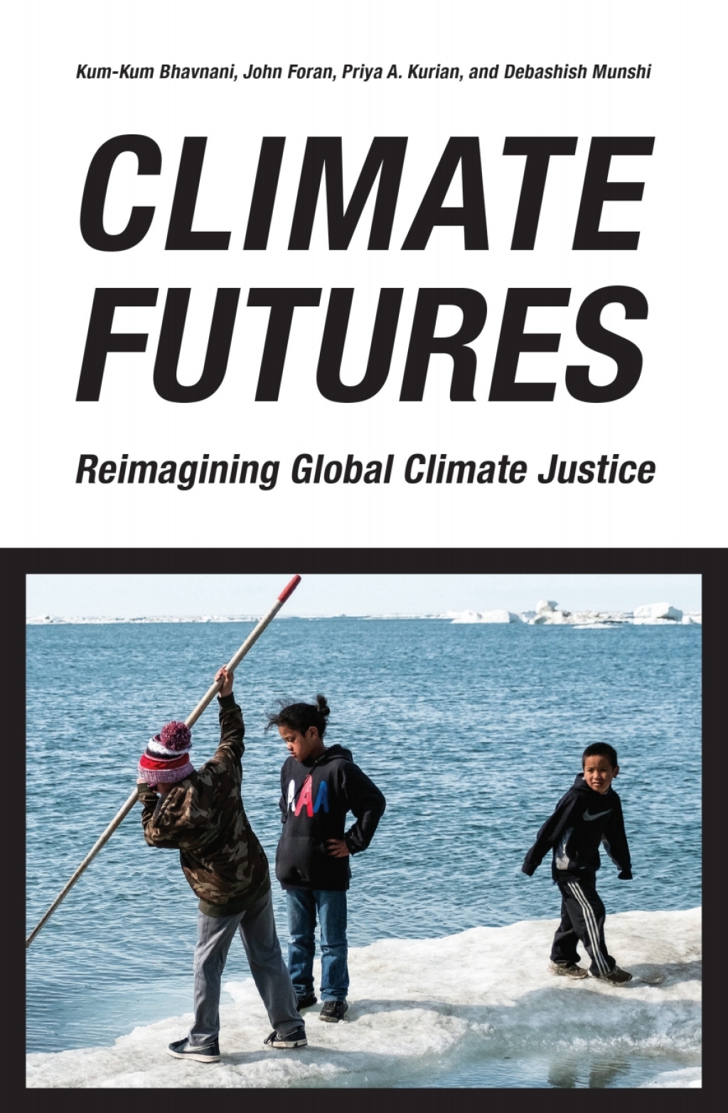 Climate Futures Reimagining Global Climate Justice 1st Edition - (PDF/EPUB Version)