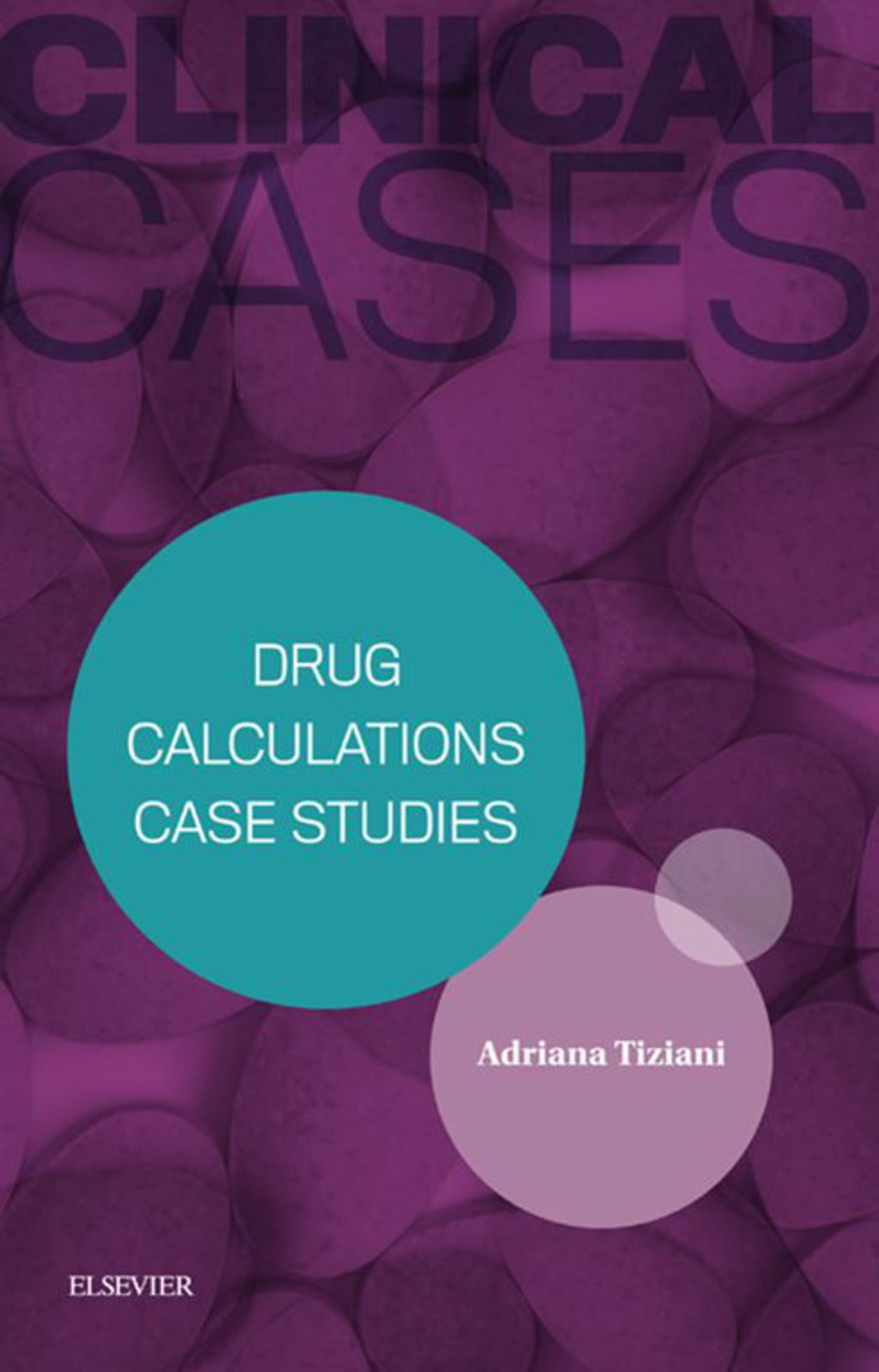 Clinical Cases: Drug Calculations Case Studies 1st Edition - (PDF/EPUB Version)