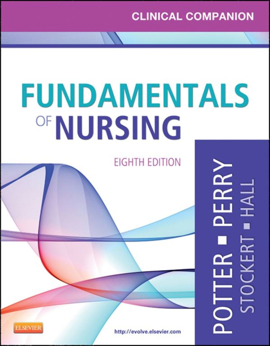 Clinical Companion for Fundamentals of Nursing: Just the Facts 8th Edition - (PDF/EPUB Version)