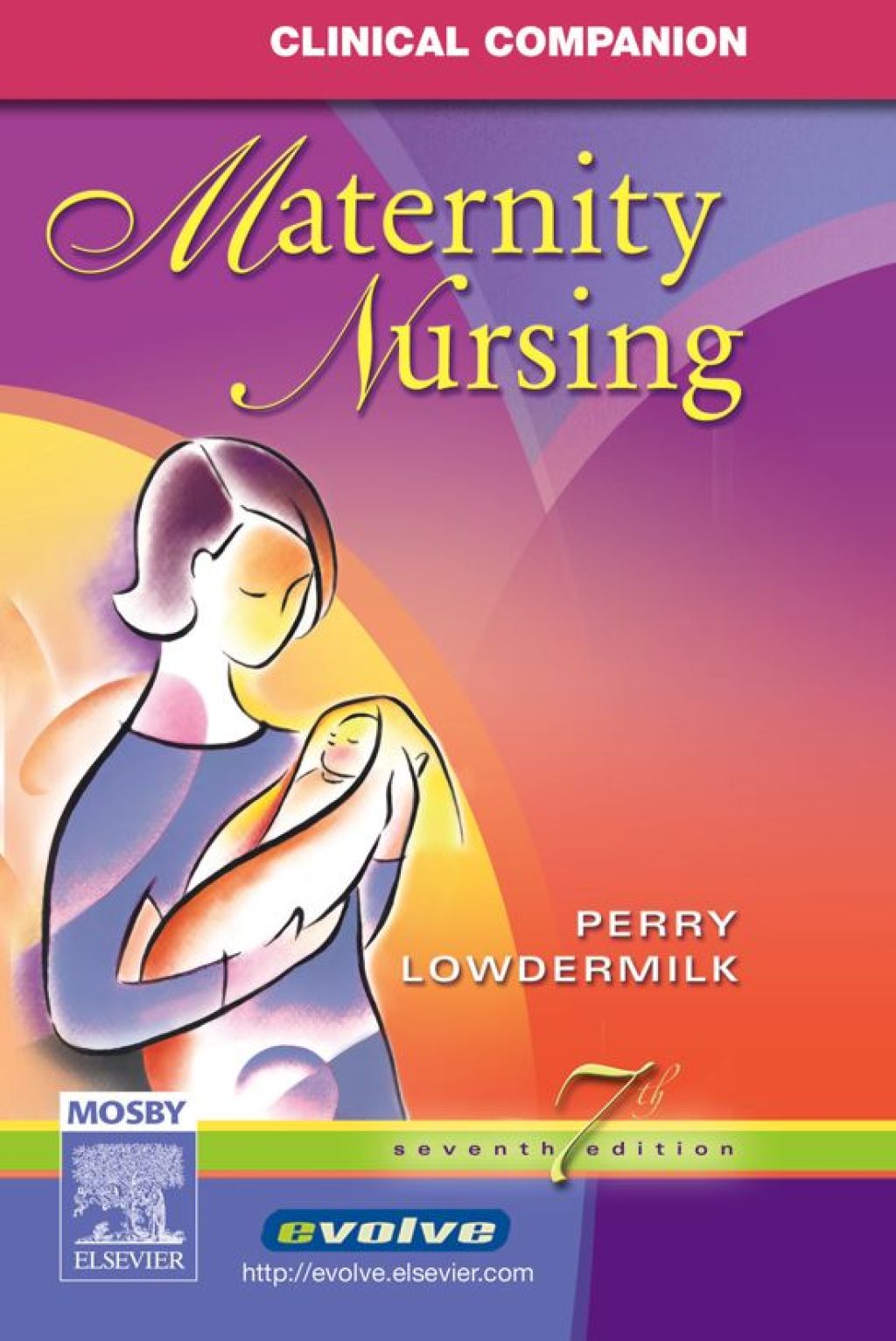 Clinical Companion Maternity Nursing 7th Edition - (PDF/EPUB Version)