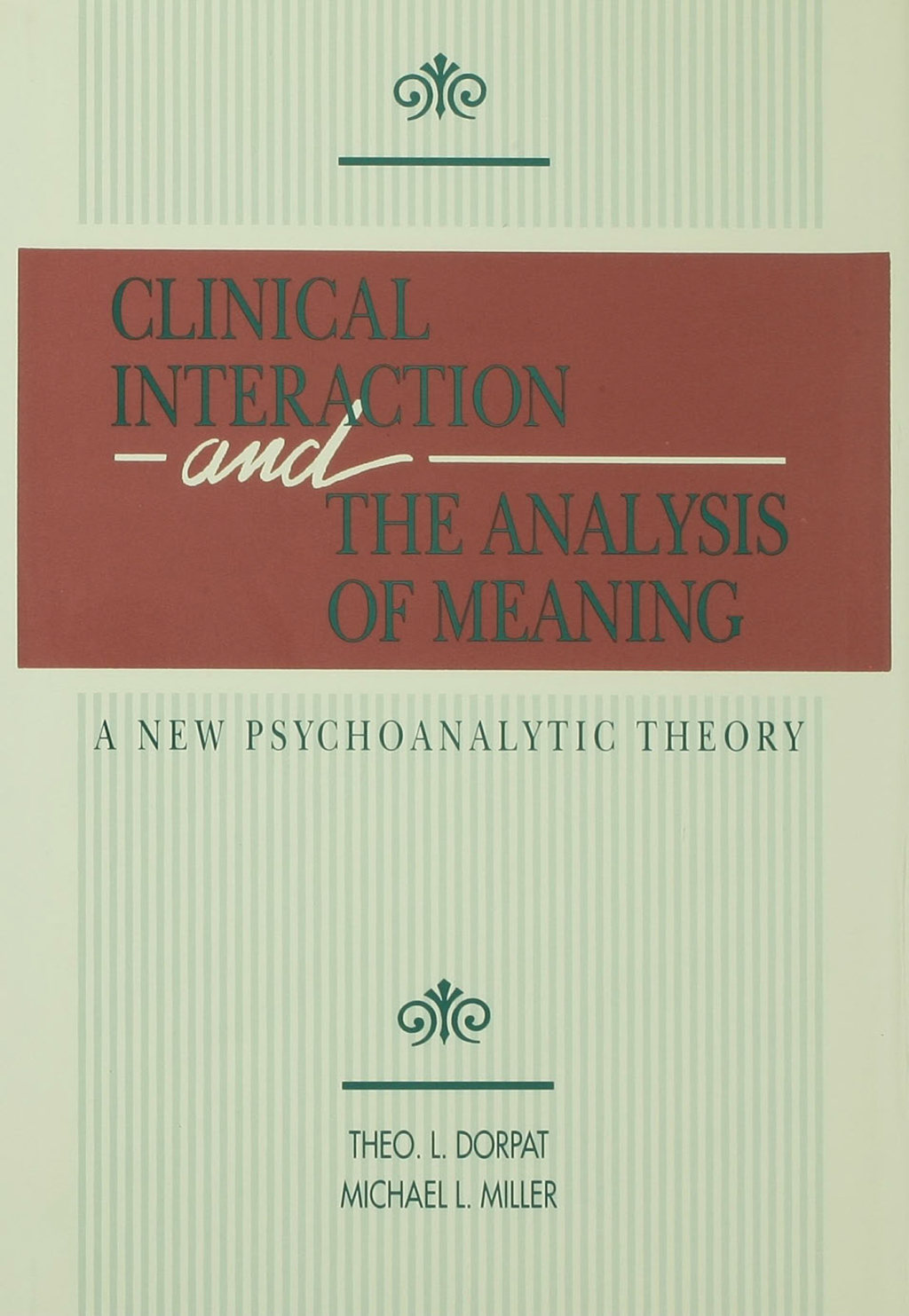 Clinical Interaction and the Analysis of Meaning A New Psychoanalytic Theory 1st Edition - (PDF/EPUB Version)