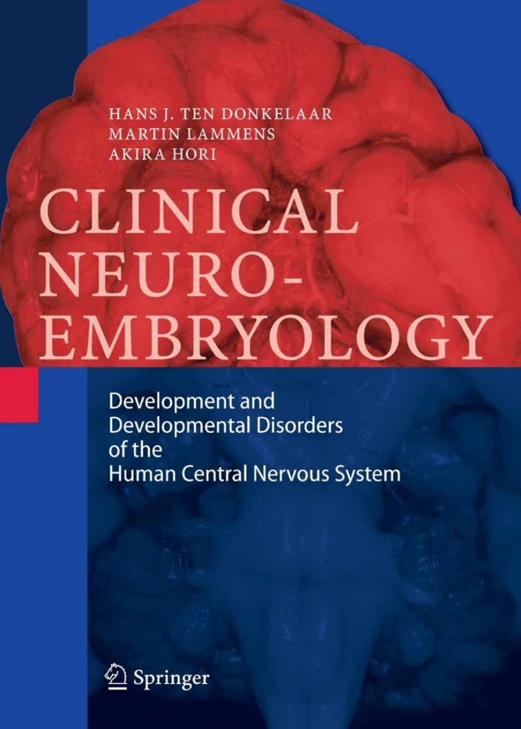 Clinical Neuroembryology Development and Developmental Disorders of the ...