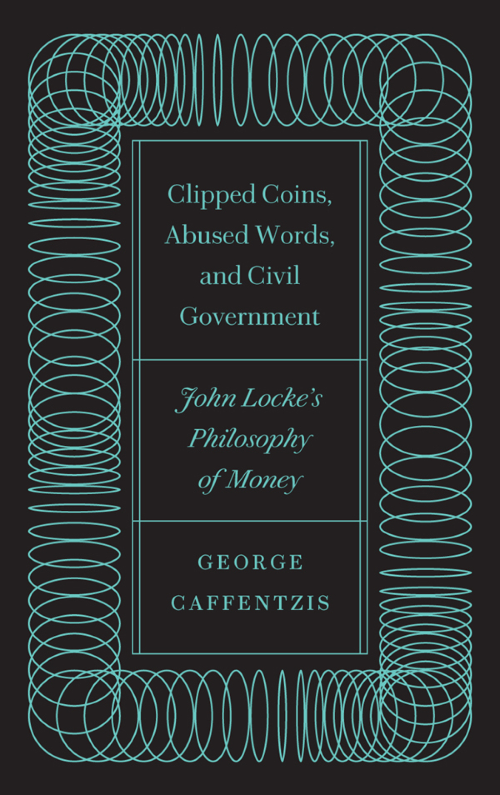 Clipped Coins, Abused Words, and Civil Government John Locke's Philosophy of Money 1st Edition - (PDF/EPUB Version)