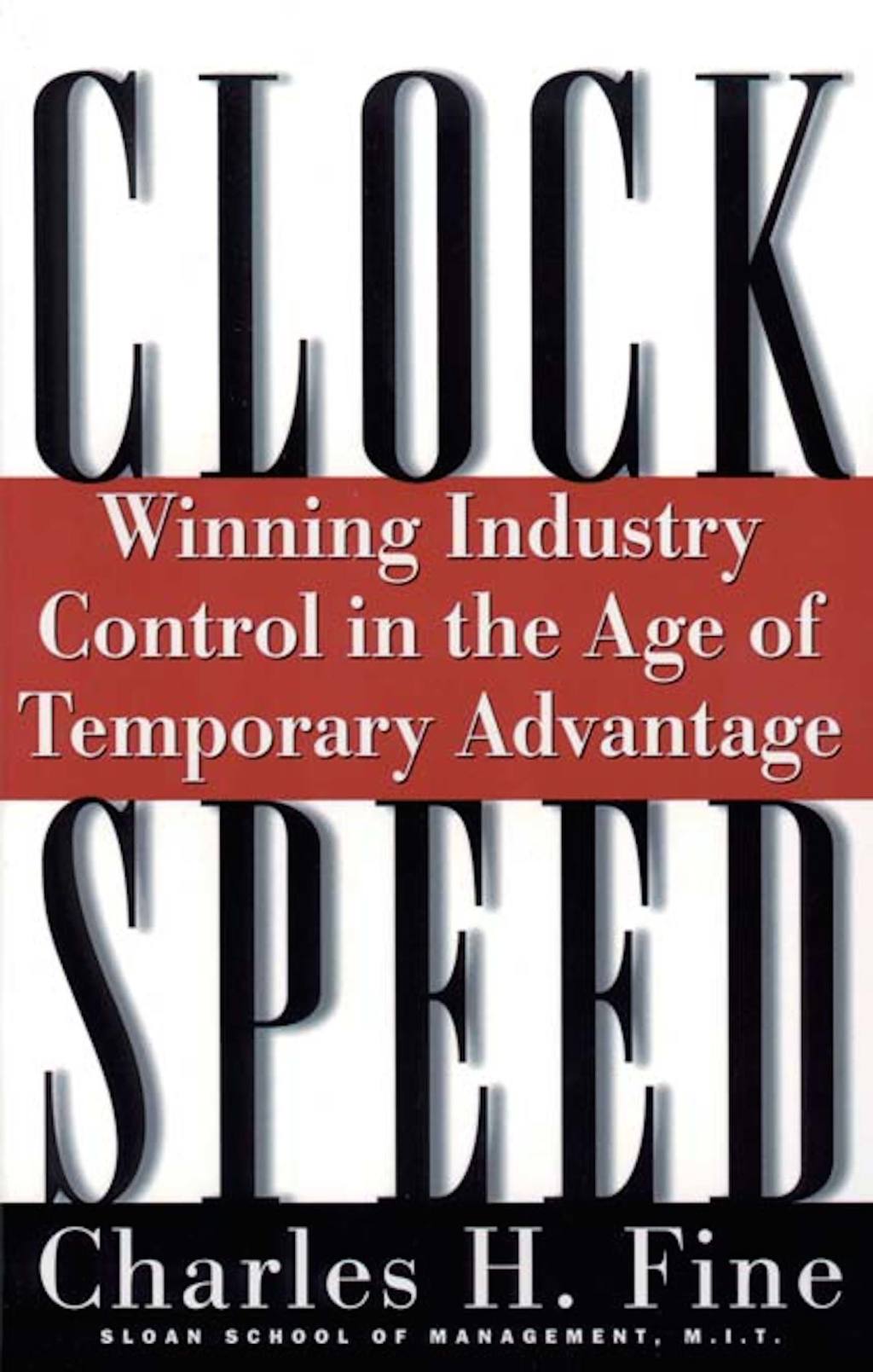 Clockspeed Winning Industry Control In The Age Of Temporary Advantage - (PDF/EPUB Version)