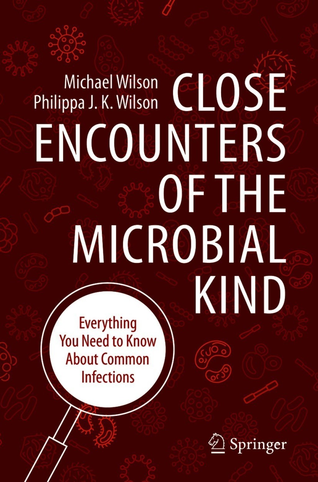 Close Encounters of the Microbial Kind Everything You Need to Know About Common Infections - (PDF/EPUB Version)