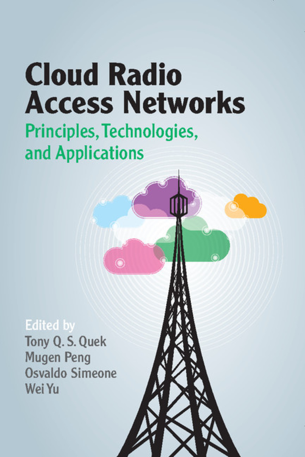 Cloud Radio Access Networks Principles, Technologies, and Applications ...